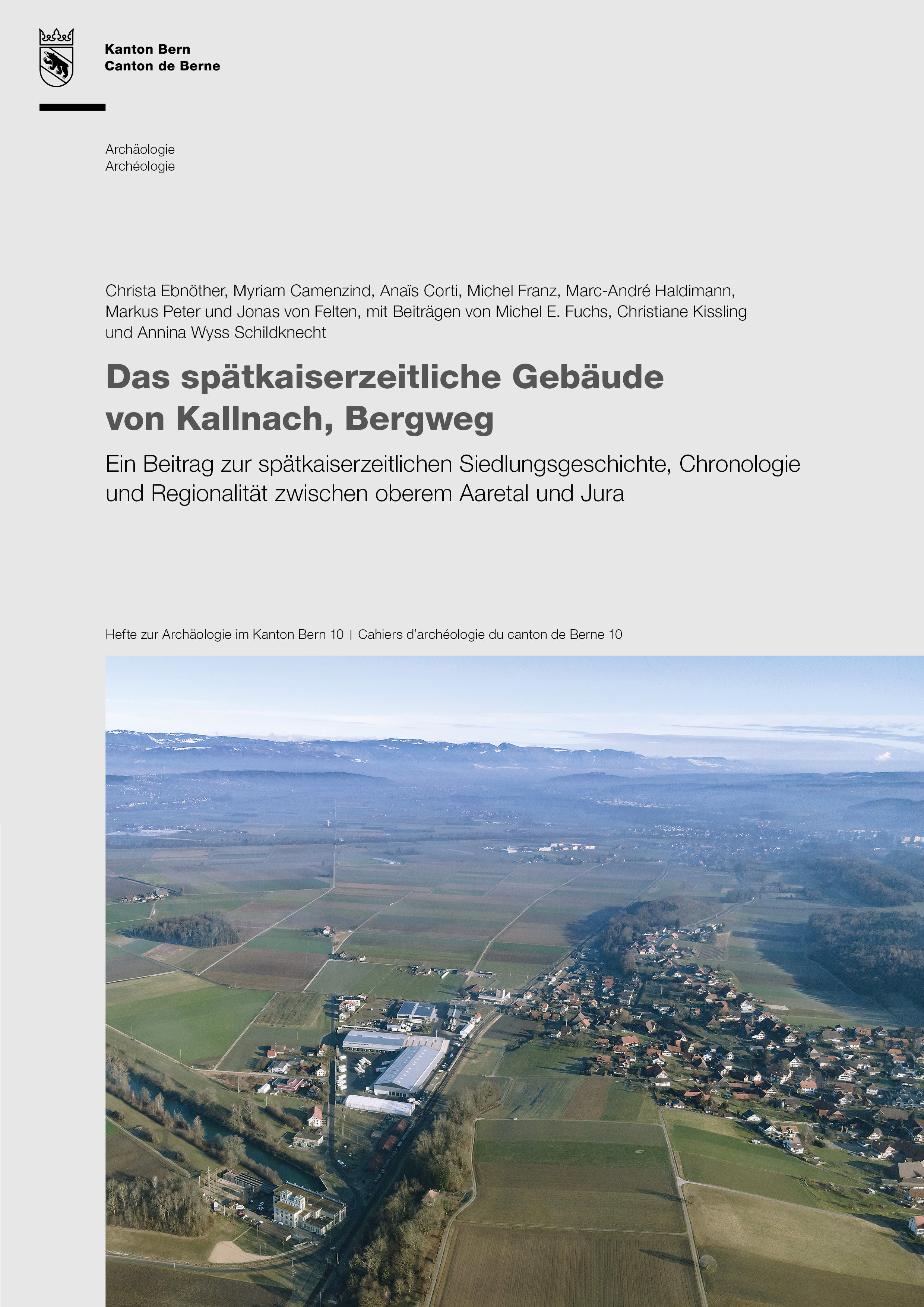 Cover der 2022 erschienenen Monografie «Das spätkaiserzeitliche Gebäude von Kallnach, Bergweg». © Archäologischer Dienst des Kantons Bern, Eliane Schranz
