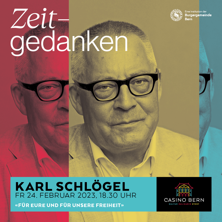 Flyer zum Vortrag von Prof. Dr. Karl Schlögel in der Gesprächsreihe «Zeitgedanken» der Burgergemeinde und der Universität Bern. © zvg